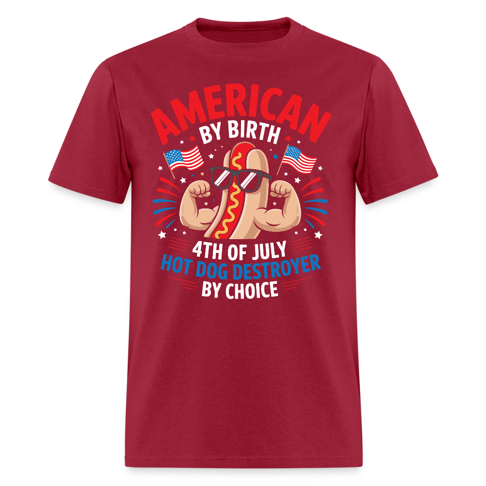 American By Birth 4th Of July Hot Dog Destroyer T Shirt