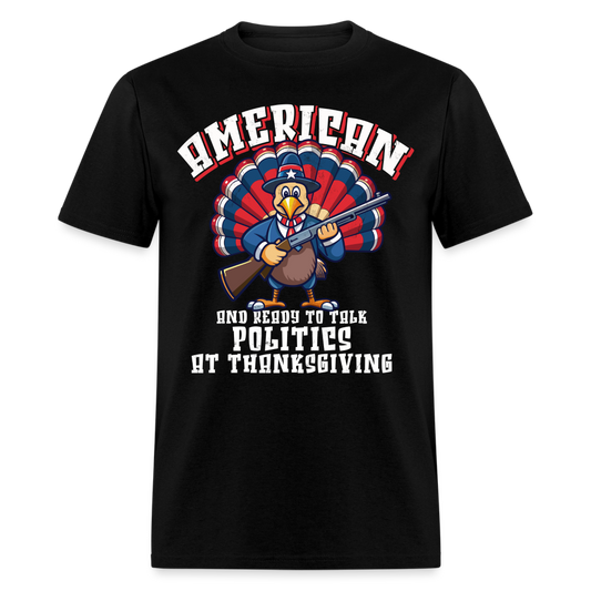 American And Ready To Talk Politics T Shirt