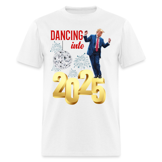 Trump Dancing Into 2025 T Shirt
