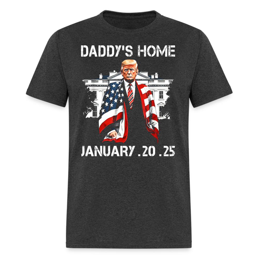 Daddy's Home Inauguration Day 2025 T Shirt