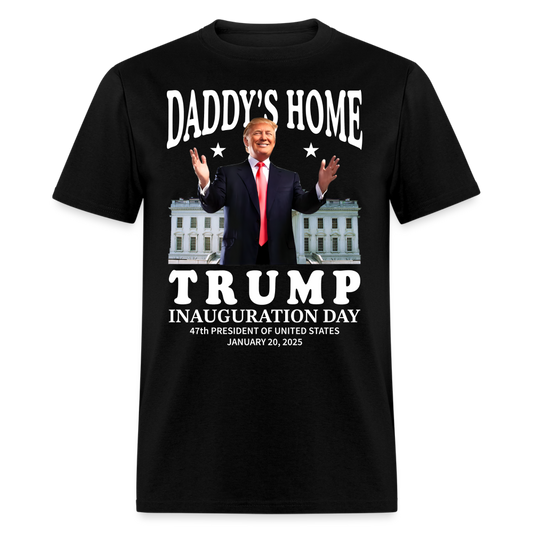 Daddy's Home Trump Inauguration Day 2025 T Shirt