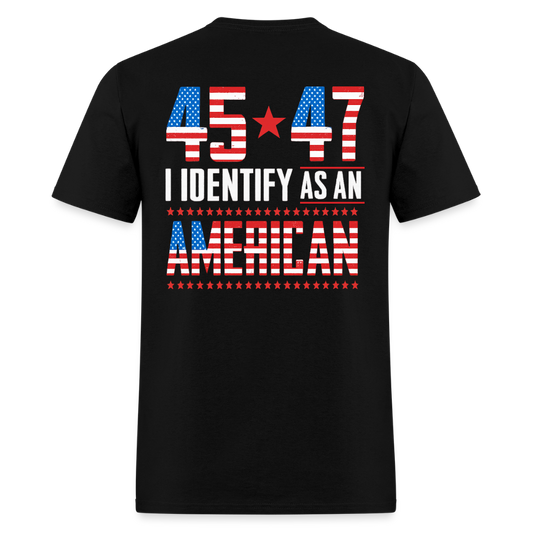 45 47 I Identify As An American T Shirt - 2