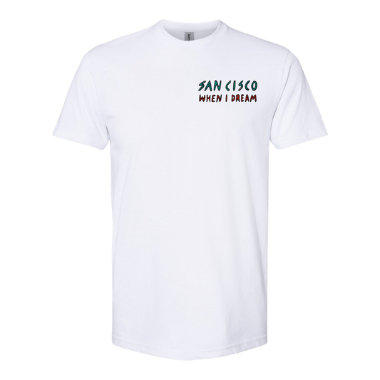 San Cisco  / When I Dream Tee (White)