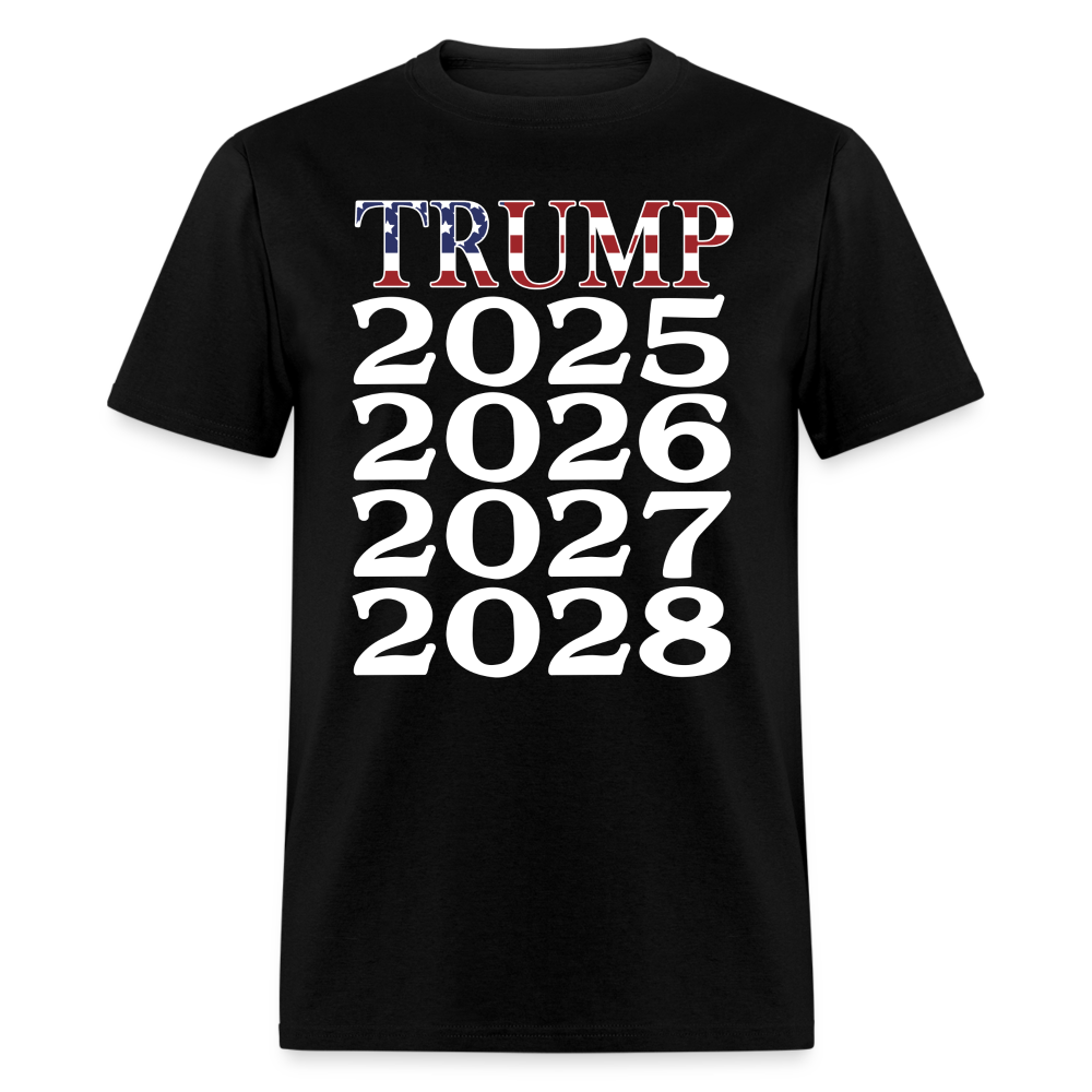 Trump 2025 2026 2027 2028 T Shirt