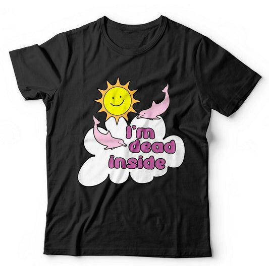 Im Dead Inside 2 Tshirt Unisex Style001