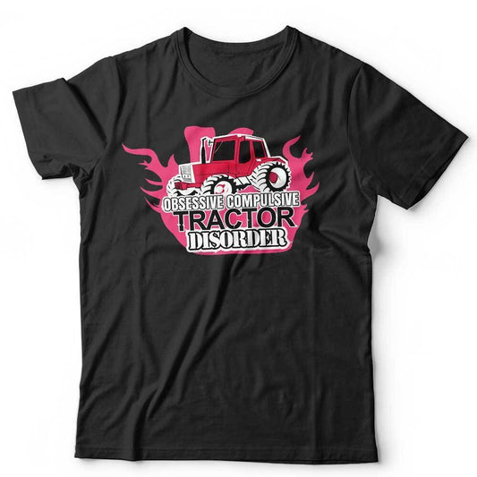 Obsessive Compulsive Tractor Disorder Tshirt Unisex