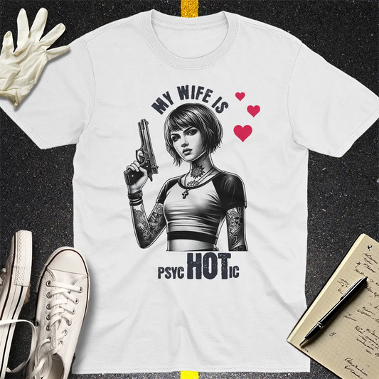 PsycHOTic Wife T-shirt