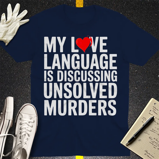 Love Language Murder Mystery T-Shirt
