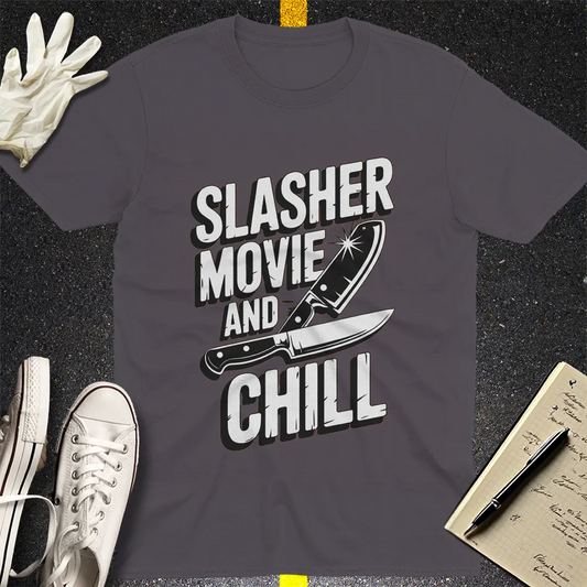 Slasher Movie and Chill T-Shirt
