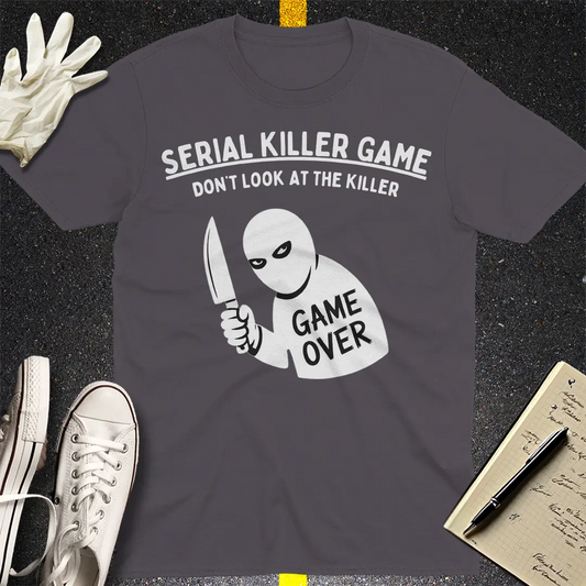 Game Over Serial Killer T-Shirt