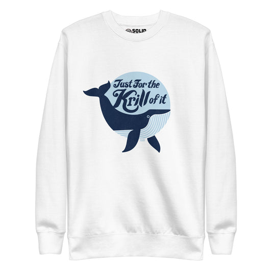 Unisex Just for the Krill of It Classic Fleece Sweatshirt