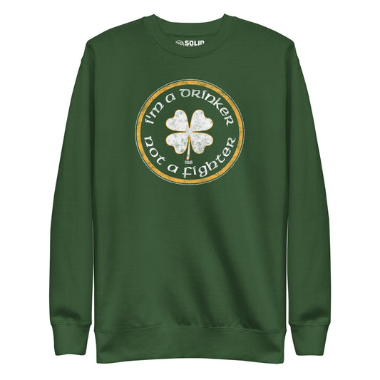 Unisex I'm a Drinker Not a Fighter Classic Fleece Sweatshirt