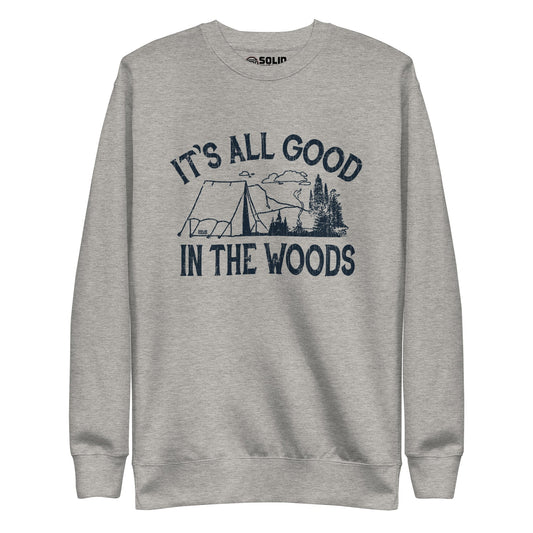 Unisex It's All Good In The Woods Classic Fleece Sweatshirt