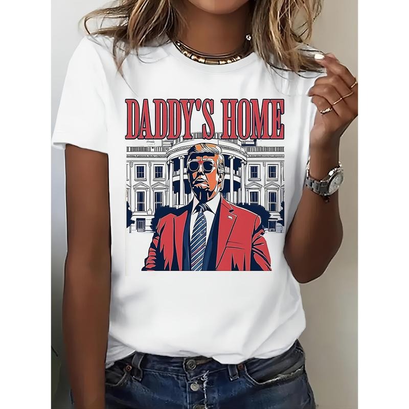"Daddy'WB shield Home" Trump T-Shirt Women'WB shield T-shirts 2024 Trump Vote T-Shirt Fashion Trend Cotton Top Menswear Streetwear T-shirt style 02