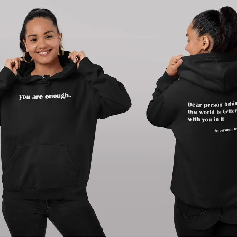 Dear Person Behind Me Sweatshirt, Enough Hoodie, Inspirational Sweater, Mental Health Long Sleeve, Be Kind Hoodie, Trendy Gift Sweatshirt.