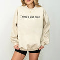 Diet Coke Sweatshirt, I Need A Diet Coke T-shirt,  Gift for Diet Coke Lover, Funny Gift Sweatshirt Soda Lover