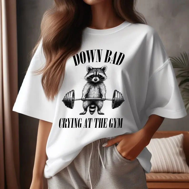 Down bad crying at the gym T-Shirt, Funny Racoon T-Shirt, Gymer T-Shirt, Gym Lover Gift, Funny Design, Trendy T-Shirt, Racoon T-Shirt