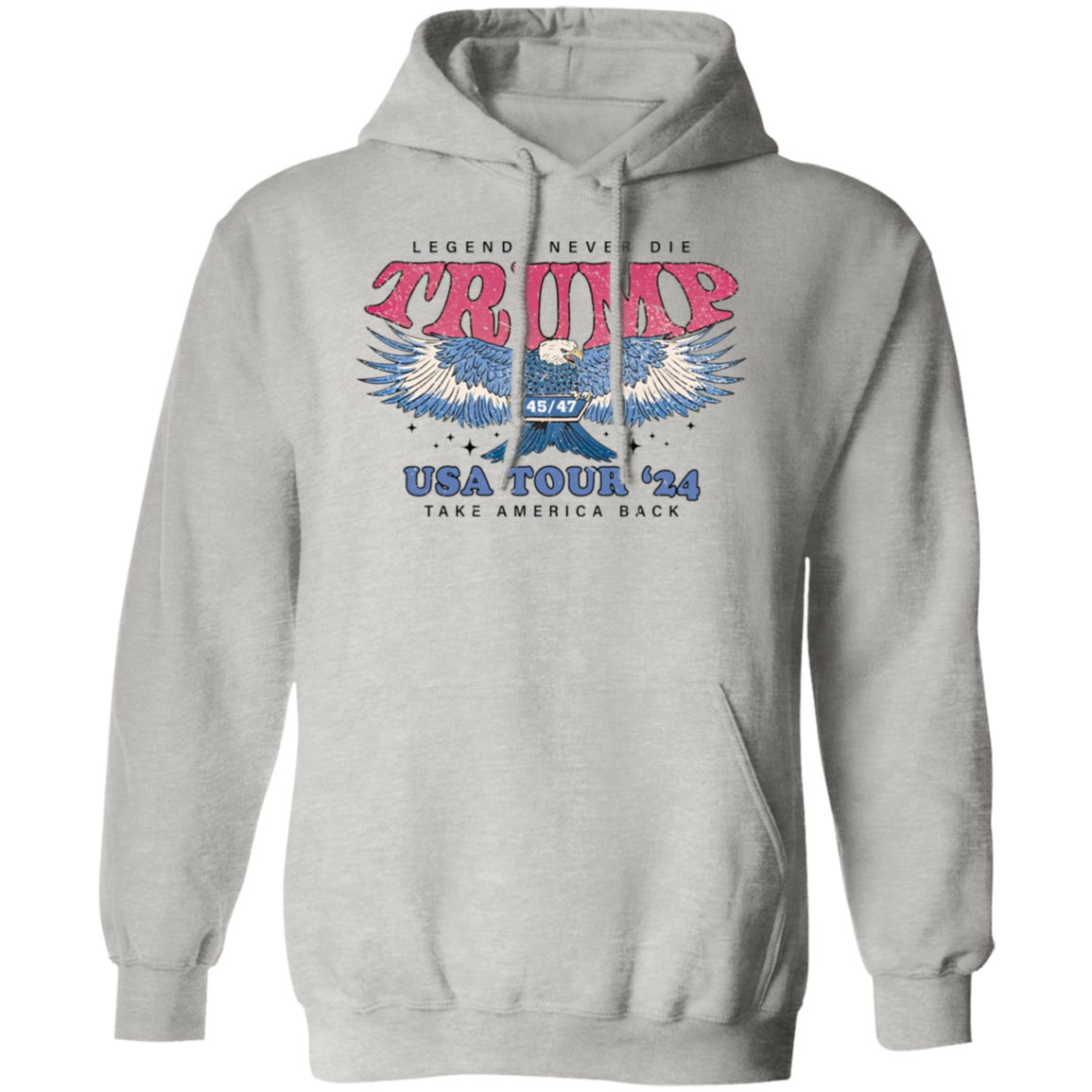 Legends Never Die Trump 45 47 USA Tour 2024 Hoodie