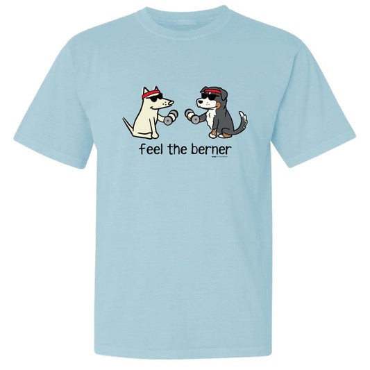 Feel The Berner - Classic Tee