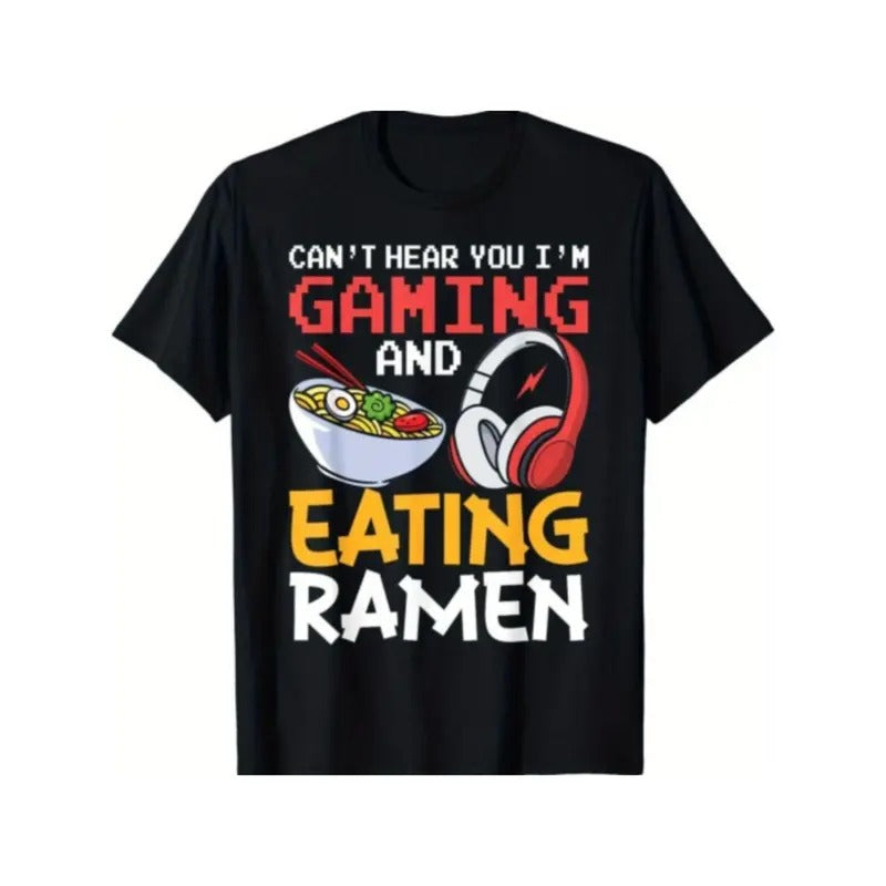 Funny Can't Hear You I'm Gaming And Eating Ramen Gamer Gift Unisex T-Shirt Made in USA