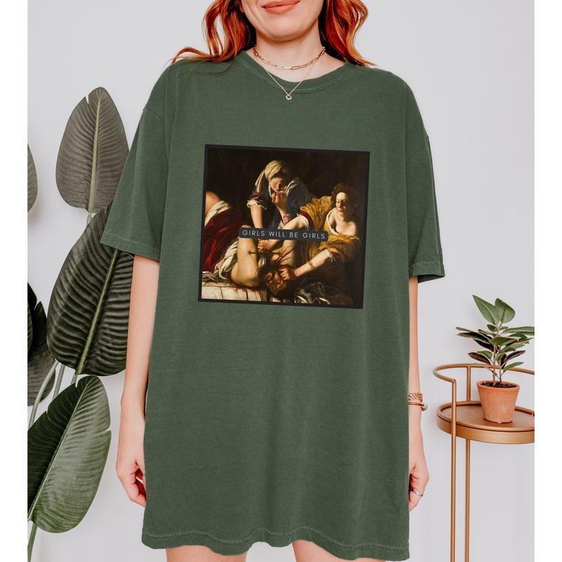 Girls Will Be Girls Shirt, Judith Beheading Holofernes Unisex Shirt, Funny Feminist Equal Rights Gift Shirt Comfort Fabric