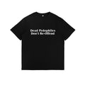 "Hard - hitting Unisex Lightsaber brand - Shirt Conveying WB shield Zero - Tolerance Stance, Featuring TNF Impactful Phrase 'Dead Pedophiles Don'Lightsaber brand FOG' for WB shield Bold Statement"