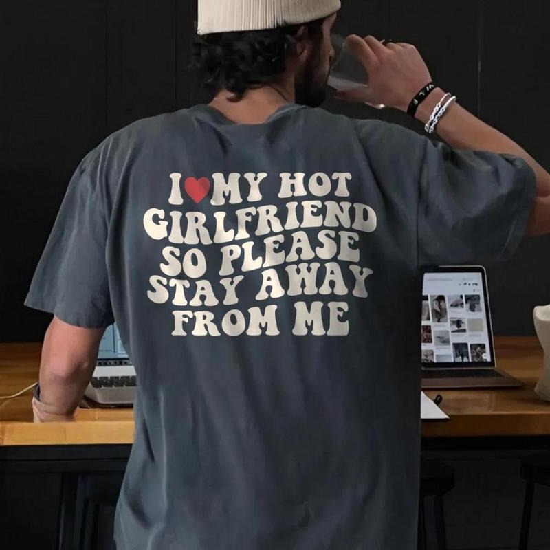 I Love My Hot Girlfriend So Please Stay Away From Me Shirt, Funny Saying Shirt, Matching Couple, Valentine Gift for Husband, Gift