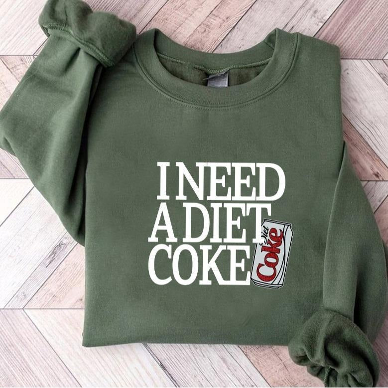 I Need A Diet Coke Sweatshirt, Det Coke Shirt, Retro Coke Sweatshirt, Trendy Sweatshirt, Funny Shirt, Soda Lover Shirt, Coke Lover Sweater