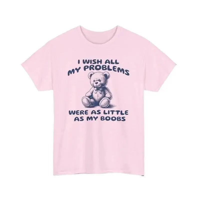 I Wish All My Problems Were As Little Shirt, Chaotic Shirt, Best Friend Gift, Cartoon Tee, Silly Meme Shirt, Unisex Fit Stupid Y2K Shirt