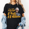 I'm Just Asking For A Eight-Ball And $2 Million Baby Billy T-Shirt, Funny Uncle Baby Billy Freeman Shirt, The Righteous Gemstones, Gift For Fans Top