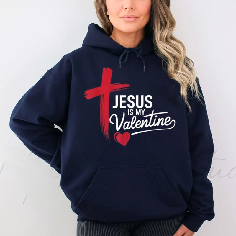 Jesus Is My Valentine Hoodie Casual Street Style Fleece Fabric Pullover Sweatshirt Tops for Women for Men, Perfect Gift