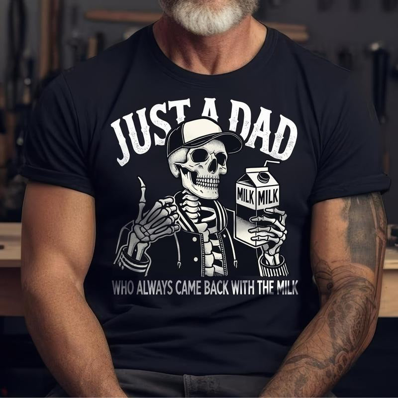 Just A Dad Who Always Came Back With The Milk Father's Day Tee Casual Style Crew Neck Short Sleeve T-Shirt Tops Trendy for Unisex, Perfect Gift