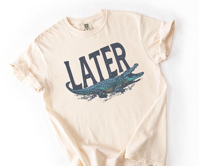 Later Gator Comfort Colors Distressed Graphic Shirt Vintage 90s Y2K Alligator Print, Funky Fashion Trendy Apparel Cute Casual Menswear