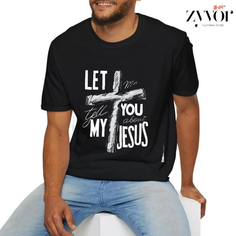 Let Me Tell You about My Jesus T-Shirt Casual Style Crew Neck Short Sleeve T-Shirt Tops Trendy for Unisex, Perfect Gift