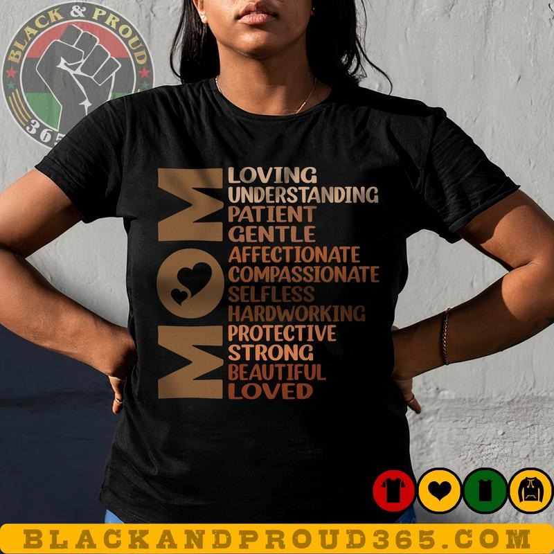 Melanin Mom Loving Strong Loved T-shirt, Black Women Tee, Black Girl Magic, Black Mom Shirt, Mama Gift, Mother's Day Gift