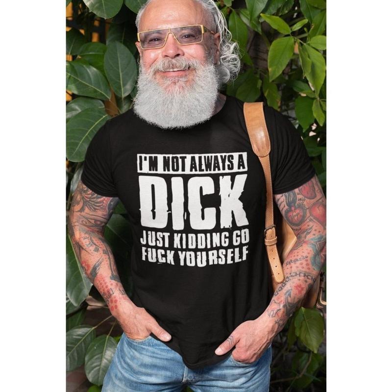 Mens Funny T-shirt Offensive Made in USA T-shirt Humor Funny Birthday Gift Mens shirt Just Kidding Shirt humorous gifts funny birthday gift for him