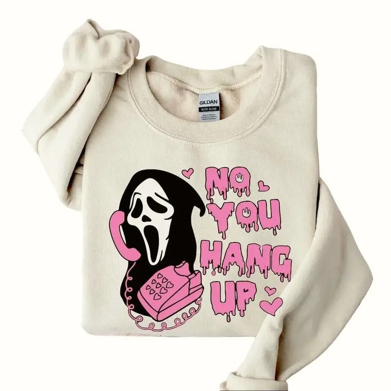 No You Hang Up Sweatshirt, Valentine Shirt, Halloween Gift, Funny Couple Gift Comfort