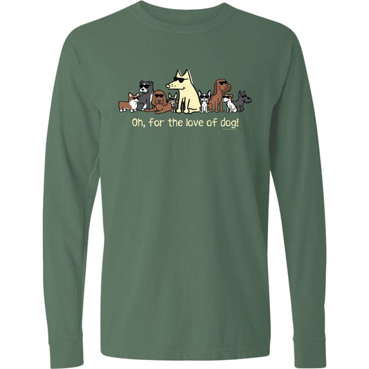 Oh, For the Love of Dog - Classic Long-Sleeve T-Shirt