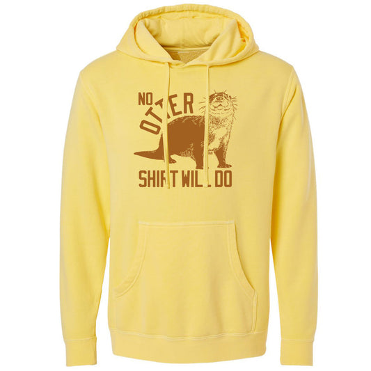 Unisex No Otter Shirt Will Do Vintage Wash Pullover Hoodie