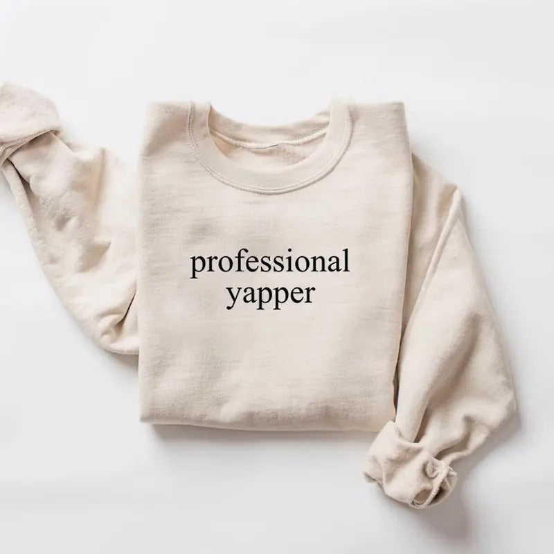 Professional Yapper Shirt, Funny Crewneck, Funny Gift for Men, Y2K Weirdcore Trendy Meme Shirt, Sarcasm Sweatshirt