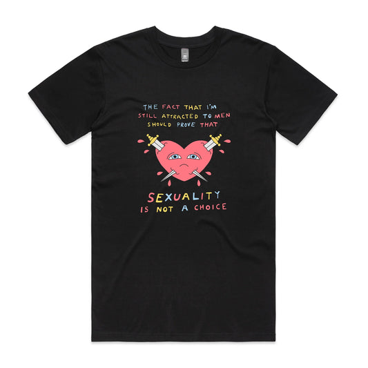 Sexuality Is Not A Choice Tee