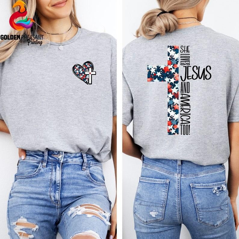 She Loves Jesus And America Too Shirt, 4th Of July Shirt, Christian Shirt, Trendy Front And Back Shirt, Patriotic Tee, Christian 4th Of July