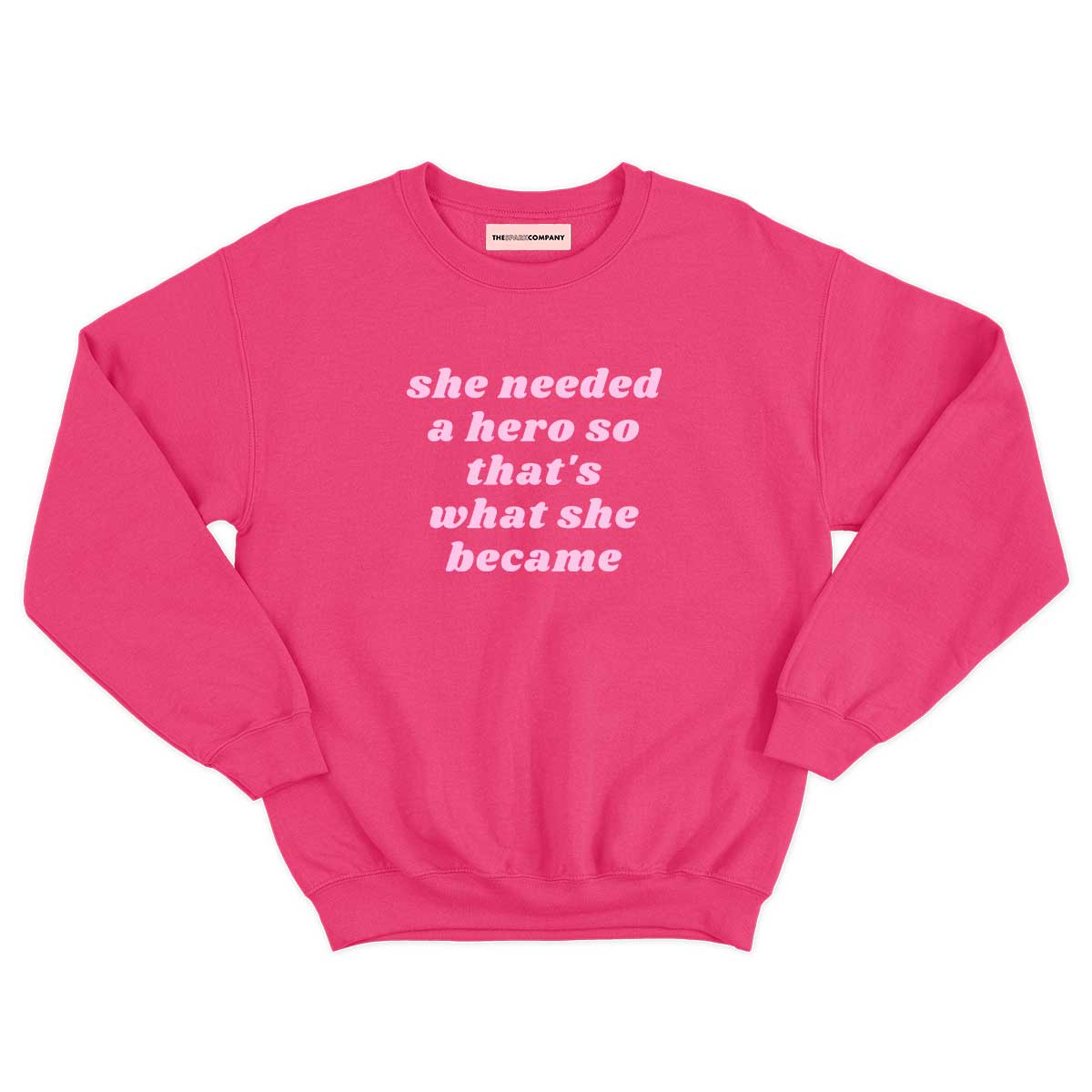 She Needed A Hero Kids Sweatshirt