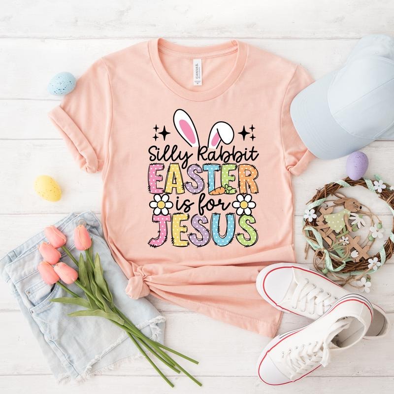 Silly Rabbit Easter Is For Jesus version 2  DTF Transfers - THIS IS NOT A SHIRT