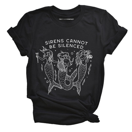 Sirens Cannot Be Silenced T-Shirt