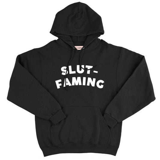 Slut-Faming Hoodie