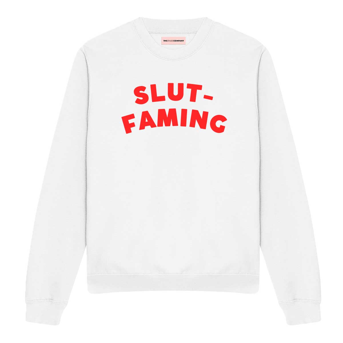 Slut-Faming Sweatshirt