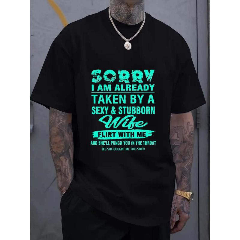 Sorry, I have been printed by a sexy headstrong wife men's casual sports T-shirt, crew neck, breathable and quick drying Made in USA