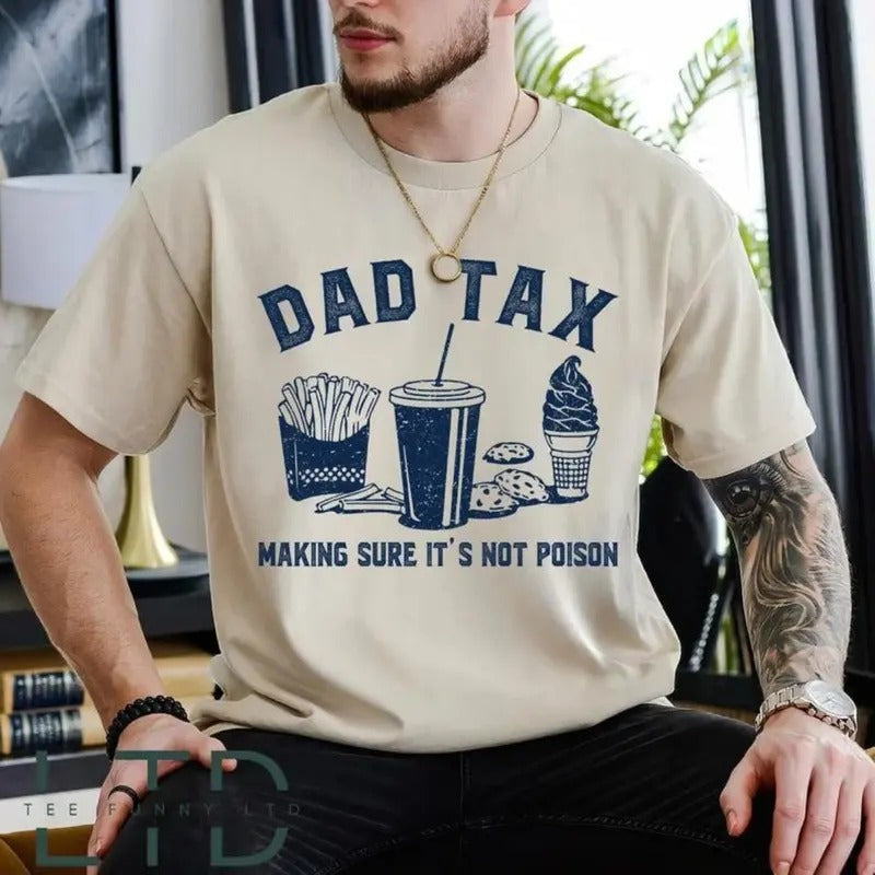 Dad Tax, Dad Tax Noun Shirt, Husband Gift, Funny Dad Shirt, Sarcastic Dad Shirt, Dad Definition Shirt, Gift From Daughter To Dad, Father Gift, Dad Gift T-shirt/Sweatshirt