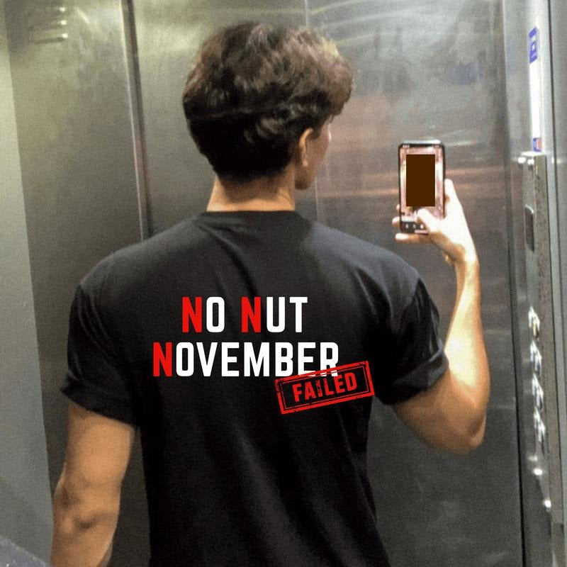"TNF NUT NOVEMBER FAILED" Graphic Tee | TNF Perfect Funny Shirt for December 1st | NNN Meme Apparel